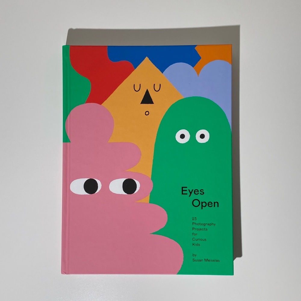 Eyes Open: 23 Photography Projects for Curious Kids Book
